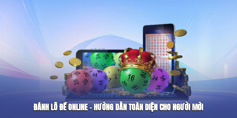 Hiểu rõ về đánh đề online an toàn